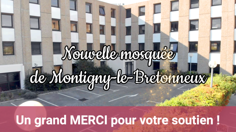 Participez à la mosquée de Montigny-le-Bretonneux