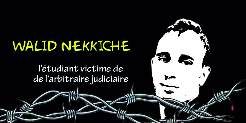 Solidarité avec walid nekkich victime d'injustice