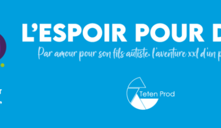 L'ESPOIR POUR DÉFI ! - documentaire sur l'autisme