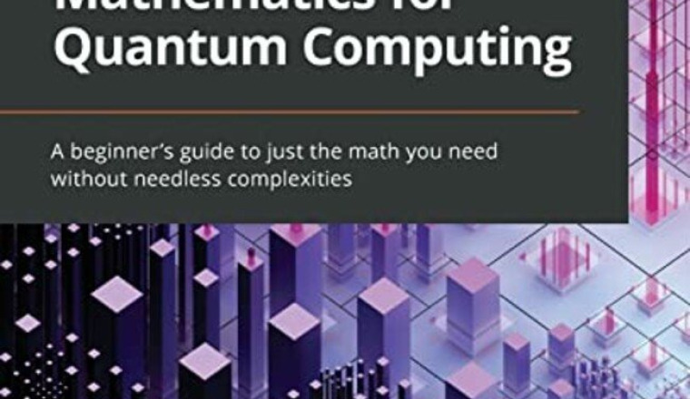 Essential Mathematics for Quantum Computing: A beg