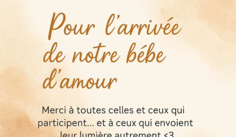 💛 Pour l’arrivée de notre bébé d’amour 💛