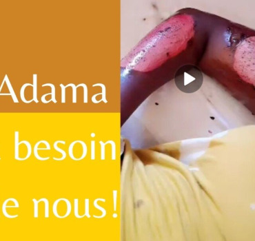 Adama a besoin de nous