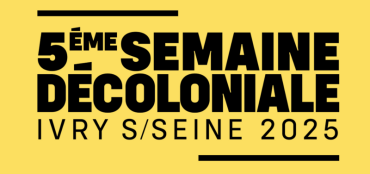 5ème Semaine décoloniale d'Ivry