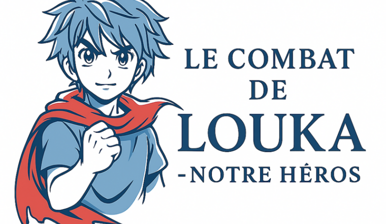 Le Combat de Louka - Notre Héros