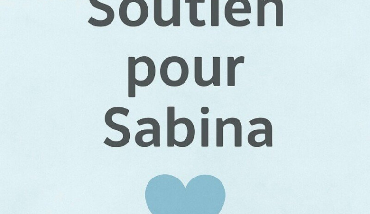 💗 pour Sabina – aide pour les soins médicaux