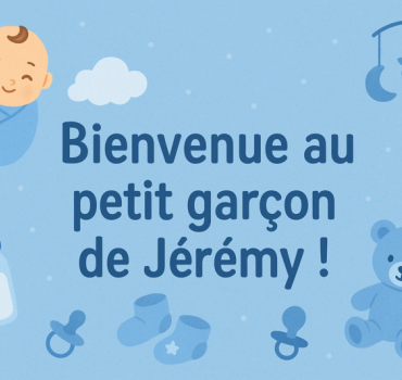 Bienvenue au petit garçon de Jérémy !