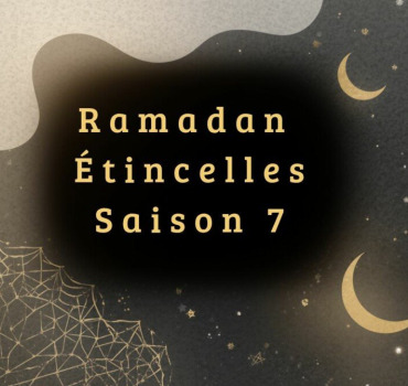 Ramadan Étincelles saison 7