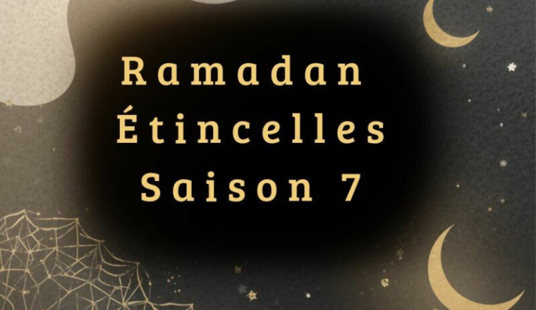 Ramadan Étincelles saison 7