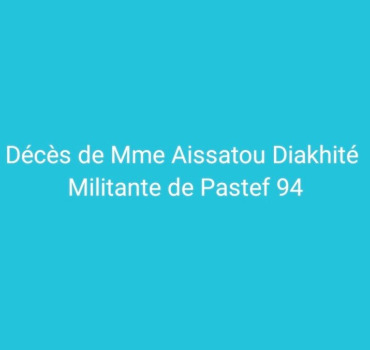 Décès d'une militante de Pastef val de marne