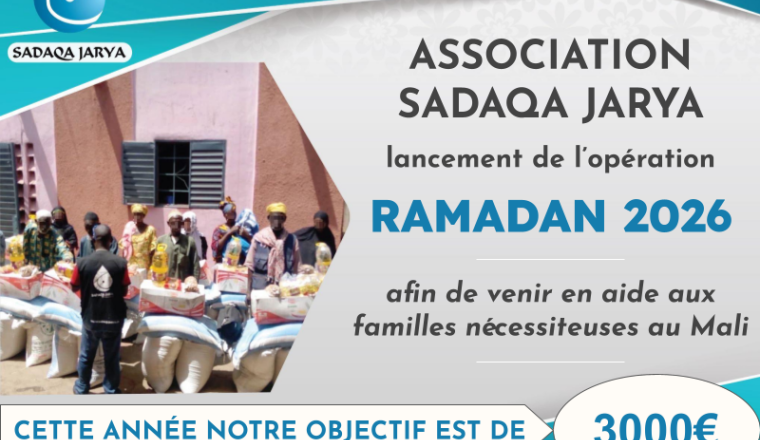 SADAQA JARYA : OPÉRATION RAMADAN 2026