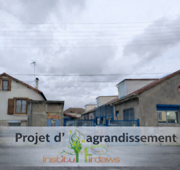 Institut Firdaws - projet d'agrandissement