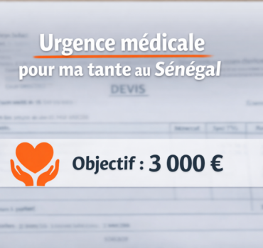 Urgence médicale pour ma tante au Sénégal