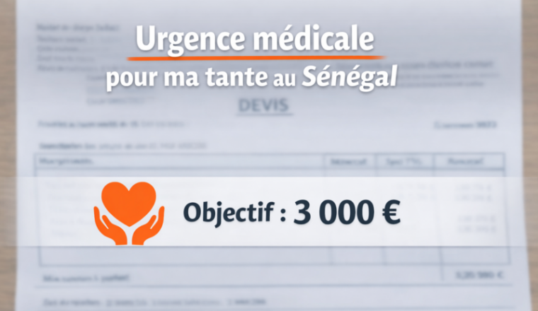Urgence médicale pour ma tante au Sénégal