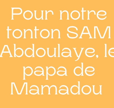 Pour le papa de notre chère frère Mamadou