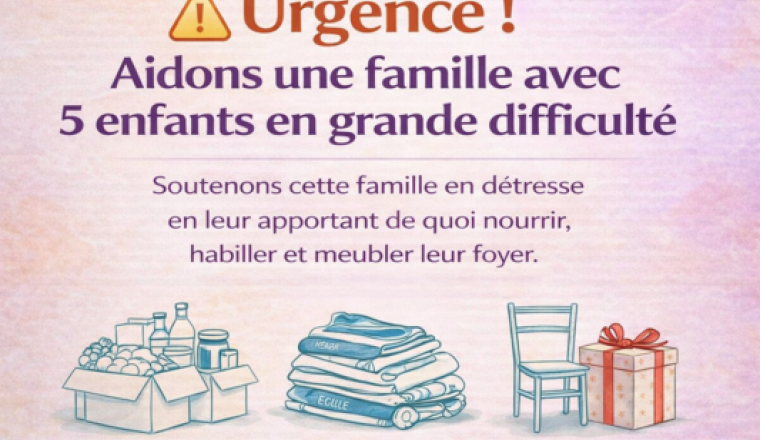 Urgent ! Aidons une famille avec 5 enfants