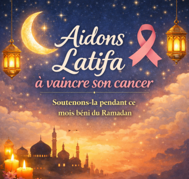 Aidons Latifa à combattre son cancer