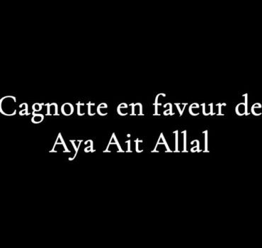 Cagnotte en faveur de Aya Ait Allal