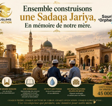 Construisons une Sadaqa Jariya, pour notre mère ❤️