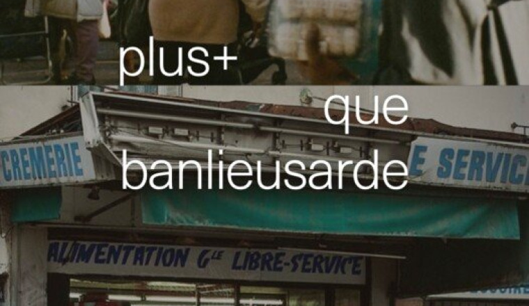 plus que banlieusarde (le documentaire)