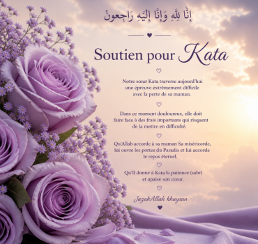 Pour soutenir Kata dans la perte de sa maman