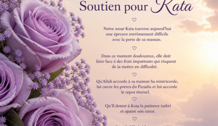 Pour soutenir Kata dans la perte de sa maman