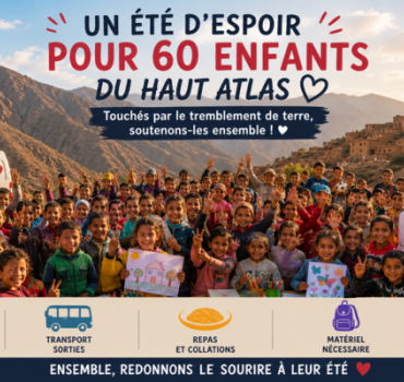 Un été d’espoir pour 60 enfants du Haut Atlas!