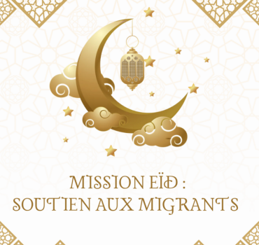 Mission Eïd : soutien aux migrants
